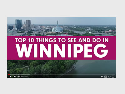 Top 10 Things to See and Do In WPG